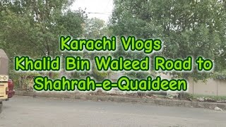 Karachi Vlogs  Khalid Bin Waleed Road to ShahraheQuaideen vlogsbysjabeen6603 vlogsbysjabeen [upl. by Chicoine93]