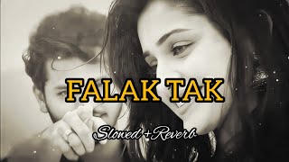 Falak Tak Chal Sath Mere  Slowed And Reverb  2024 lofi lofimusic [upl. by Anitram]