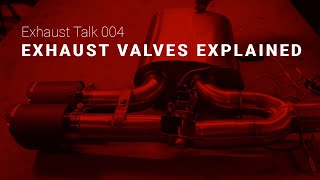 Exhaust Talk 04  Exhaust Valves Explained How Do They Work How Do They Change The Sound [upl. by Nomla127]