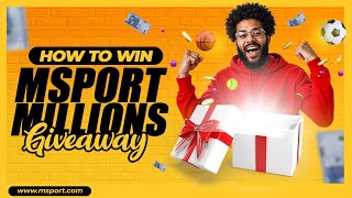 How to win MSport Millions Giveaway [upl. by Walther]