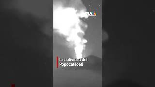 El volcán Popocatépetl ha mostrado intensa actividad 🌋 [upl. by Nahsad206]