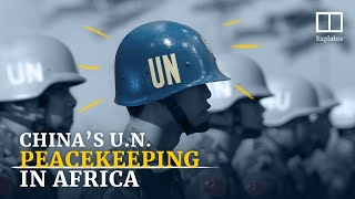 China’s growing role in UN peacekeeping missions in Africa [upl. by Turrell]