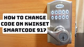 How to Change Code on Kwikset SmartCode 917 Lock [upl. by Baiel]