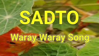 SADTO  WARAY WARAY SONG [upl. by Karrie]