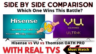 Hisense 4K TV vs VU Ultra 4K TV vs Thomson OATH Pro TV  Side by Side comparison 2020 [upl. by Nuhsal]