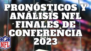 Pronósticos y Análisis Finales de Conferencia Playoffs NFL 2023 [upl. by Ahsekahs361]