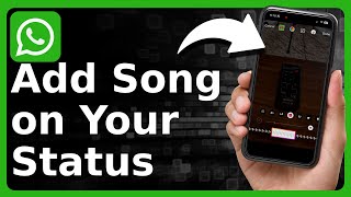 How To Add A Song On WhatsApp Status [upl. by Samale]