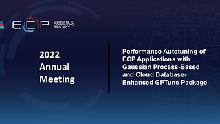 Performance Autotuning of ECP Applications with Gaussian Process Based and Cloud Database Enhanced [upl. by Rorrys]