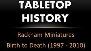 Tabletop History 02  Rackham Miniatures [upl. by Nnaylrebmik871]