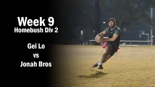 Gei Lo vs Jonah Bros  Homebush Monday Oztag Div 2  Week 9 [upl. by Manchester]