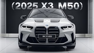 AllNew 2025 BMW X3 M50 Officially Reveal First Look [upl. by Stormi]