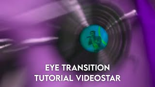 Eye transition tutorial videostar visuals [upl. by Lori]