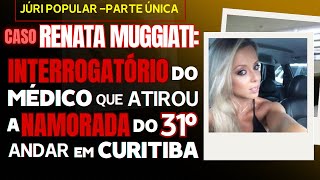 █TRIBUNAL DO JÚRI █CASO RENATA MUGGIATI Fisiculturista foi M0RT4 e atirada do 31º andar do Edifício [upl. by Ojahtnamas]