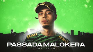 PASSADA MALOKERA  MC TUTO Oldilla [upl. by Donela]