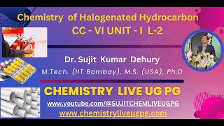 CHEMISTRY OF ALKYL HALIDE ARYL HALIDE LECTURE 2 SEM III CC VI UNIT I [upl. by Stephannie]