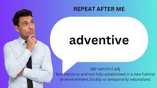 How to SAY and USE ADVENTIVE [upl. by Page]