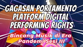 Gagasan Portamento Platform Digital Performing Rights I Bincang Musik di Masa Pandemi Sesi III [upl. by Den]