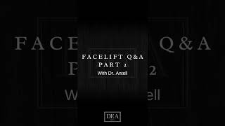 Facelift Q amp A  Part 2  Dr Darrick Antell [upl. by Treharne353]