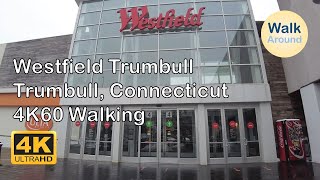 【4K60】 Walking  Westfield Trumbull in Trumbull Connecticut [upl. by Schaffel]