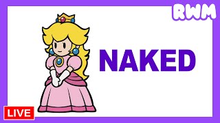 Princess Peach Gets Naked  RWM [upl. by Guise]