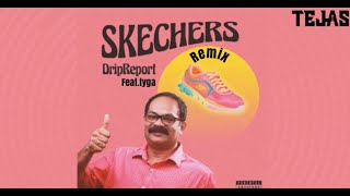 Skechers  DripReport Ft Tyga  Dj Tejas  Remix [upl. by Fleisher]