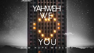 quotYahweh We Love Youquot  New Hope Worship Niagara [upl. by Itsa]