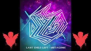 Last Child Left  MetaGenic [upl. by Menides]