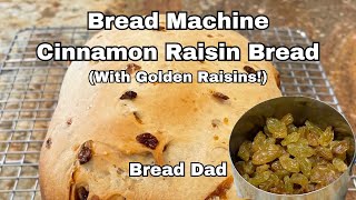 Bread Machine Cinnamon Raisin Bread  Golden Raisins amp No Oven Required [upl. by Nidorf]