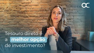 Tesouro Direto é a melhor opção de investimento [upl. by Houser]