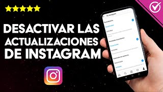 Cómo Desactivar en Instagram las Actualizaciones Automáticas  Guía Completa [upl. by Sergias]