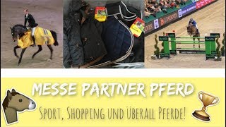 MESSE PARTNER PFERD 2019  Championat von Leipzig  Reitsport Haul  Impressionen  jb Horses [upl. by Niccolo927]