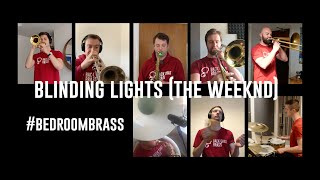 Bedroom Brass No 9  Blinding Lights The Weeknd [upl. by Warrick595]