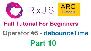 RxJS Tutorial For Beginners 10  debounceTime Operator Tutorial  Angular RxJS Tutorials [upl. by Gratiana]