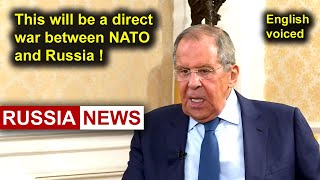 Lavrov This will be a direct war between NATO and Russia [upl. by Elhsa161]