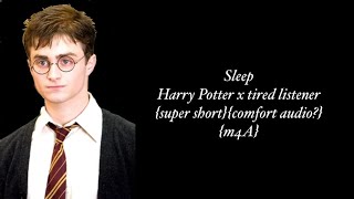 sleep Harry James potter x tired listener M4A [upl. by Dhu716]