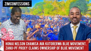 Honai Nelson Chamisa Ava Kutorerwa Blue Movement ZanuPF Proxy Claims Ownership Of Blue Movement [upl. by Eidoj]