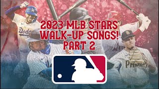 2023 MLB WALKUP SONGS  PART 2 [upl. by Housum447]