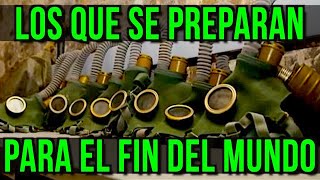 Los que se preparan para el fin del mundo [upl. by Nolana]