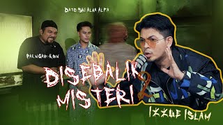 DISEBALIK MISTERI MUSIM 2 EP 2  IZZUE ISLAM  Misteri Hantu Paranormal [upl. by Noid]