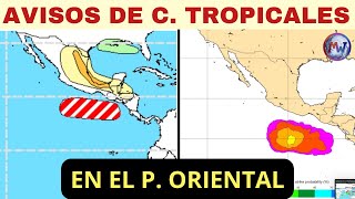 Primeros AVISOS de CICLONES TROPICALES en el P Oriental [upl. by Gulick988]