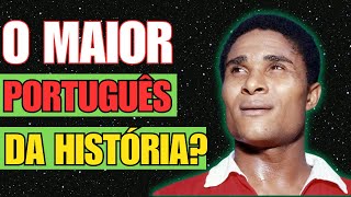 Conheça a história de Eusébio A Lenda do Futebol Português [upl. by Dareen]