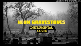 Neon Gravestones  Twenty One Pilots INSTRUMENTAL COVER [upl. by Gearalt369]