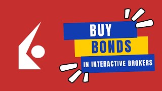 How to Buy Bonds in Interactive Brokers in 2024 [upl. by Yeo790]