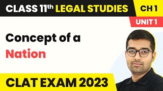 Concept of a Nation  Concept of State and Nation  Class 11 Legal Studies Unit 1 Ch 1  202425 [upl. by Etneciv]