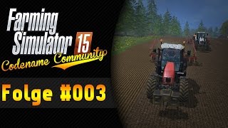 Serverwechsel FTW  Landwirtschaft Simulator 15 Codename Community 003  ★ Lets Play LS 15 CNC [upl. by Culosio679]