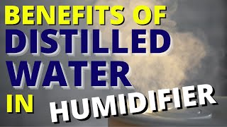 Benefits Of Distilled Water In Humidifier AllAboutWaterFilters [upl. by Mullins258]