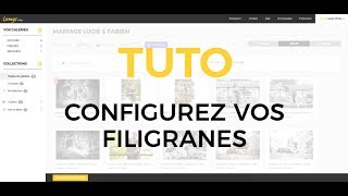 TUTOS  3  Configurez vos filigranes [upl. by Delahk]