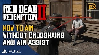 Red Dead Redemption 2  Free Aim Tutorial  No crosshair no aim assist [upl. by Amjan]