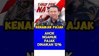 Ahok ng4muk Pajak dinaikkan 12 [upl. by Allemahs619]