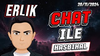 ERLİK CHAT İLE HASBİHAL [upl. by Harrow]